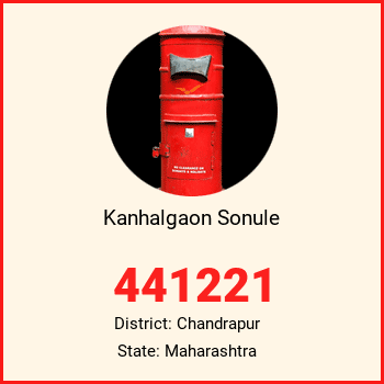Kanhalgaon Sonule pin code, district Chandrapur in Maharashtra