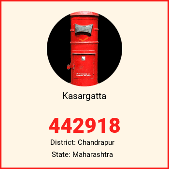 Kasargatta pin code, district Chandrapur in Maharashtra