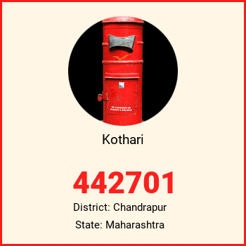 Kothari pin code, district Chandrapur in Maharashtra