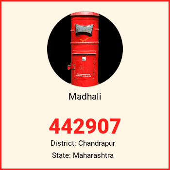 Madhali pin code, district Chandrapur in Maharashtra