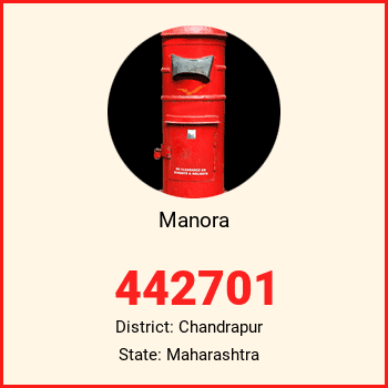 Manora pin code, district Chandrapur in Maharashtra
