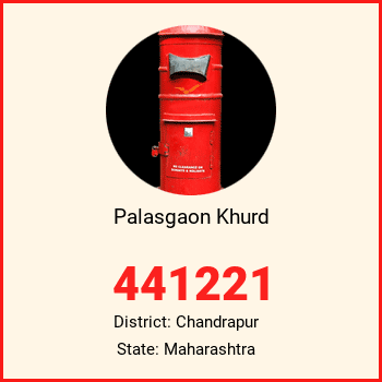 Palasgaon Khurd pin code, district Chandrapur in Maharashtra