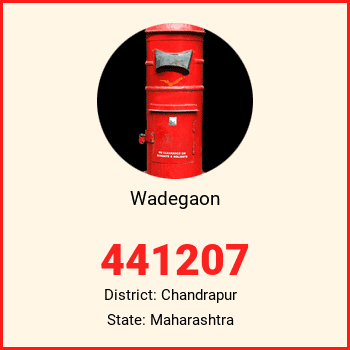 Wadegaon pin code, district Chandrapur in Maharashtra