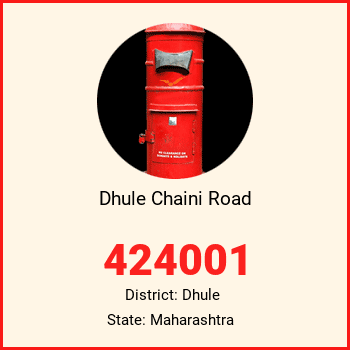 Dhule Chaini Road pin code, district Dhule in Maharashtra