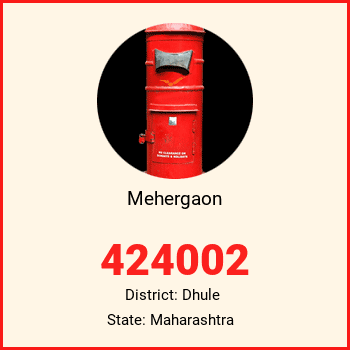 Mehergaon pin code, district Dhule in Maharashtra