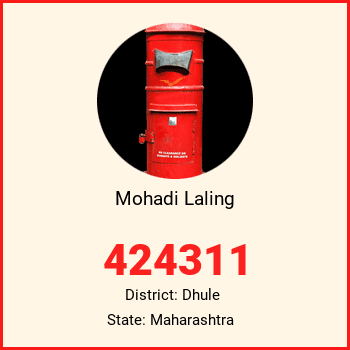 Mohadi Laling pin code, district Dhule in Maharashtra