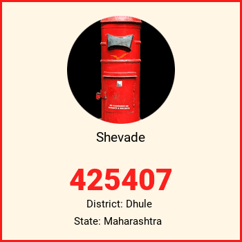 Shevade pin code, district Dhule in Maharashtra