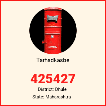 Tarhadkasbe pin code, district Dhule in Maharashtra