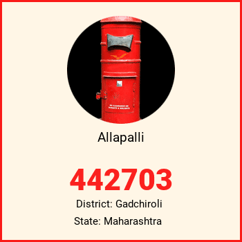 Allapalli pin code, district Gadchiroli in Maharashtra