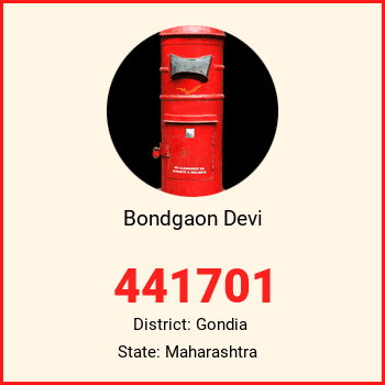 Bondgaon Devi pin code, district Gondia in Maharashtra