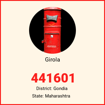 Girola pin code, district Gondia in Maharashtra