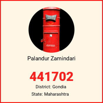Palandur Zamindari pin code, district Gondia in Maharashtra