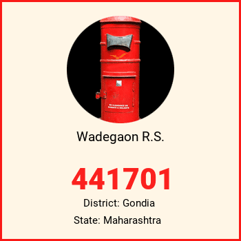Wadegaon R.S. pin code, district Gondia in Maharashtra