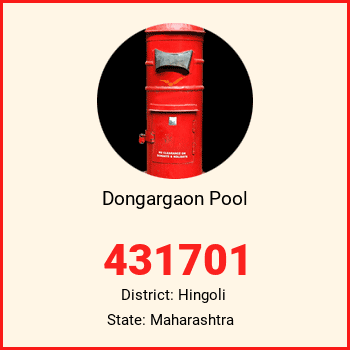 Dongargaon Pool pin code, district Hingoli in Maharashtra