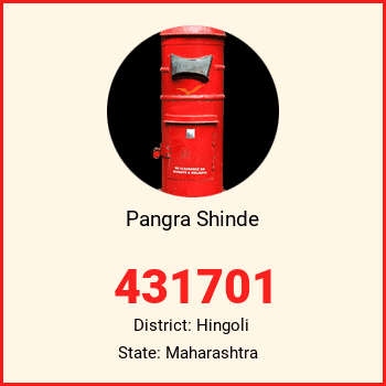 Pangra Shinde pin code, district Hingoli in Maharashtra