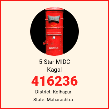 5 Star MIDC Kagal pin code, district Kolhapur in Maharashtra