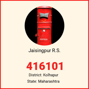 Jaisingpur R.S. pin code, district Kolhapur in Maharashtra