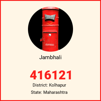 Jambhali pin code, district Kolhapur in Maharashtra