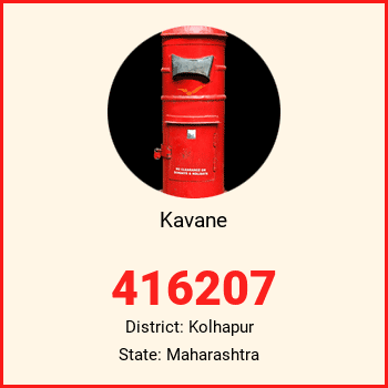 Kavane pin code, district Kolhapur in Maharashtra