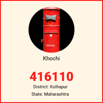 Khochi pin code, district Kolhapur in Maharashtra