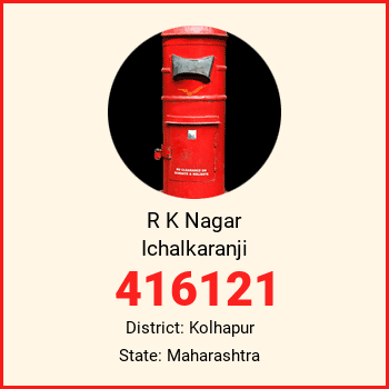 R K Nagar Ichalkaranji pin code, district Kolhapur in Maharashtra