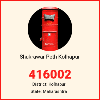 Shukrawar Peth Kolhapur pin code, district Kolhapur in Maharashtra