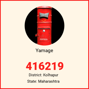 Yamage pin code, district Kolhapur in Maharashtra