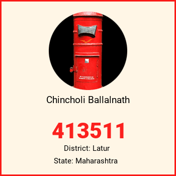 Chincholi Ballalnath pin code, district Latur in Maharashtra