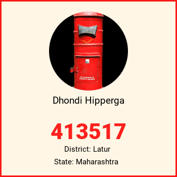Dhondi Hipperga pin code, district Latur in Maharashtra