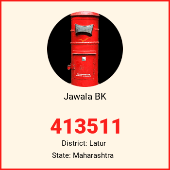 Jawala BK pin code, district Latur in Maharashtra