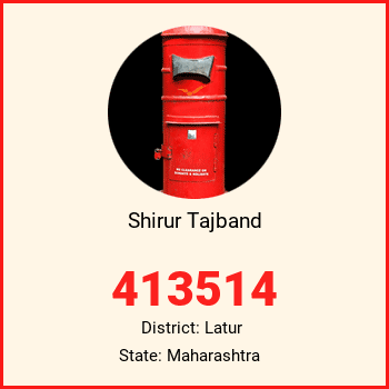 Shirur Tajband pin code, district Latur in Maharashtra