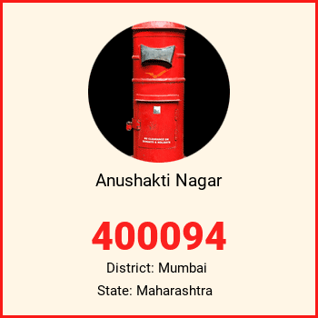Anushakti Nagar pin code, district Mumbai in Maharashtra