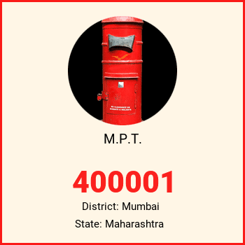 M.P.T. pin code, district Mumbai in Maharashtra