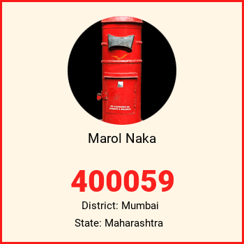 Marol Naka pin code, district Mumbai in Maharashtra