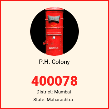 P.H. Colony pin code, district Mumbai in Maharashtra