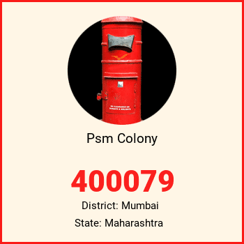Psm Colony pin code, district Mumbai in Maharashtra