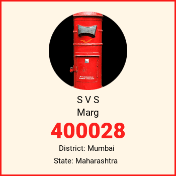 S V S Marg pin code, district Mumbai in Maharashtra