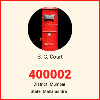 S. C. Court pin code, district Mumbai in Maharashtra