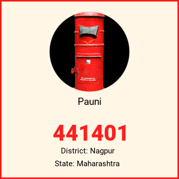 Pauni pin code, district Nagpur in Maharashtra