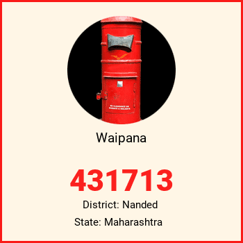 Waipana pin code, district Nanded in Maharashtra