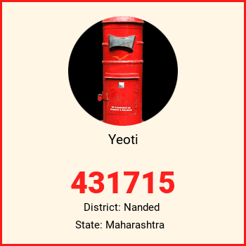 Yeoti pin code, district Nanded in Maharashtra