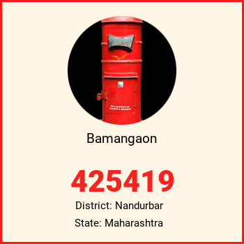 Bamangaon pin code, district Nandurbar in Maharashtra