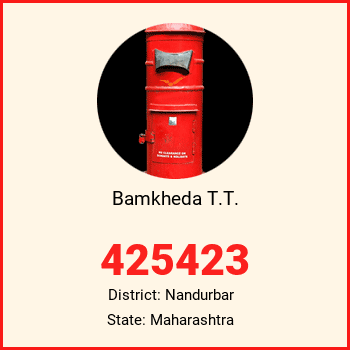 Bamkheda T.T. pin code, district Nandurbar in Maharashtra
