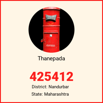 Thanepada pin code, district Nandurbar in Maharashtra