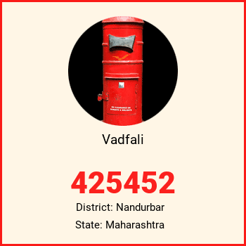 Vadfali pin code, district Nandurbar in Maharashtra