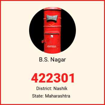 B.S. Nagar pin code, district Nashik in Maharashtra