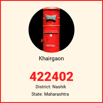 Khairgaon pin code, district Nashik in Maharashtra