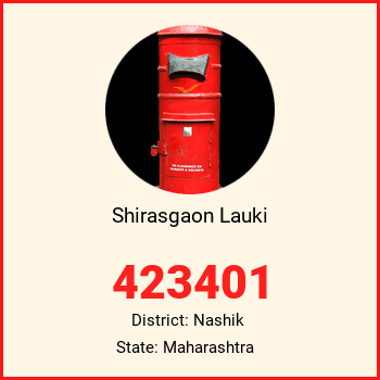Shirasgaon Lauki pin code, district Nashik in Maharashtra