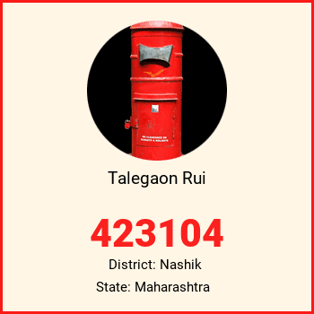 Talegaon Rui pin code, district Nashik in Maharashtra