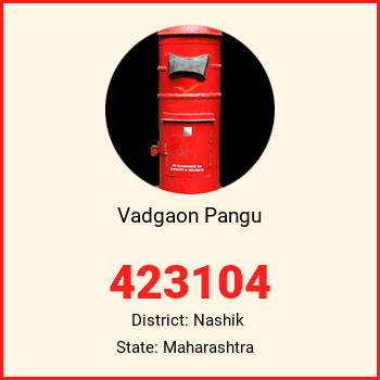 Vadgaon Pangu pin code, district Nashik in Maharashtra